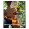 Hawthorn Press Other Crafts|Books < Making Waldorf Crafts