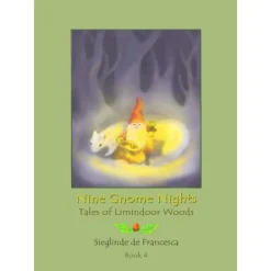Teach Wonderment Books|Fairies & Gnomes < Nine Gnome Nights: Tales of Limindoor Woods - Book 4