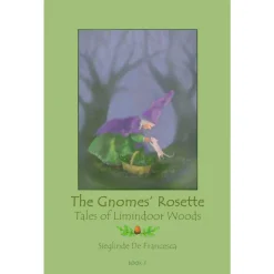 Teach Wonderment Books|Fairies & Gnomes < The Gnomes' Rosette: Tales of Limindoor Woods - Book 3