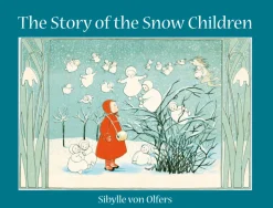 Floris Books Books|4 Years < The Story of the Snow Children